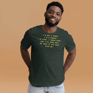 I'm not a snack I'm a candle Unisex t-shirt