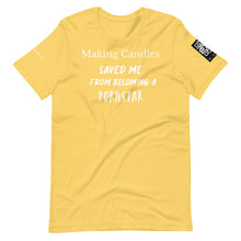 Load image into Gallery viewer, Making candles saved me Unisex t-shirt