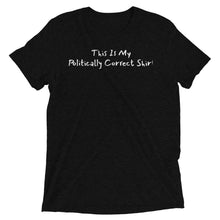 Load image into Gallery viewer, Politically Correct Short sleeve t-shirt